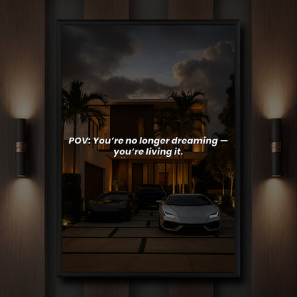 POV: You’re no longer dreaming — you’re living it
