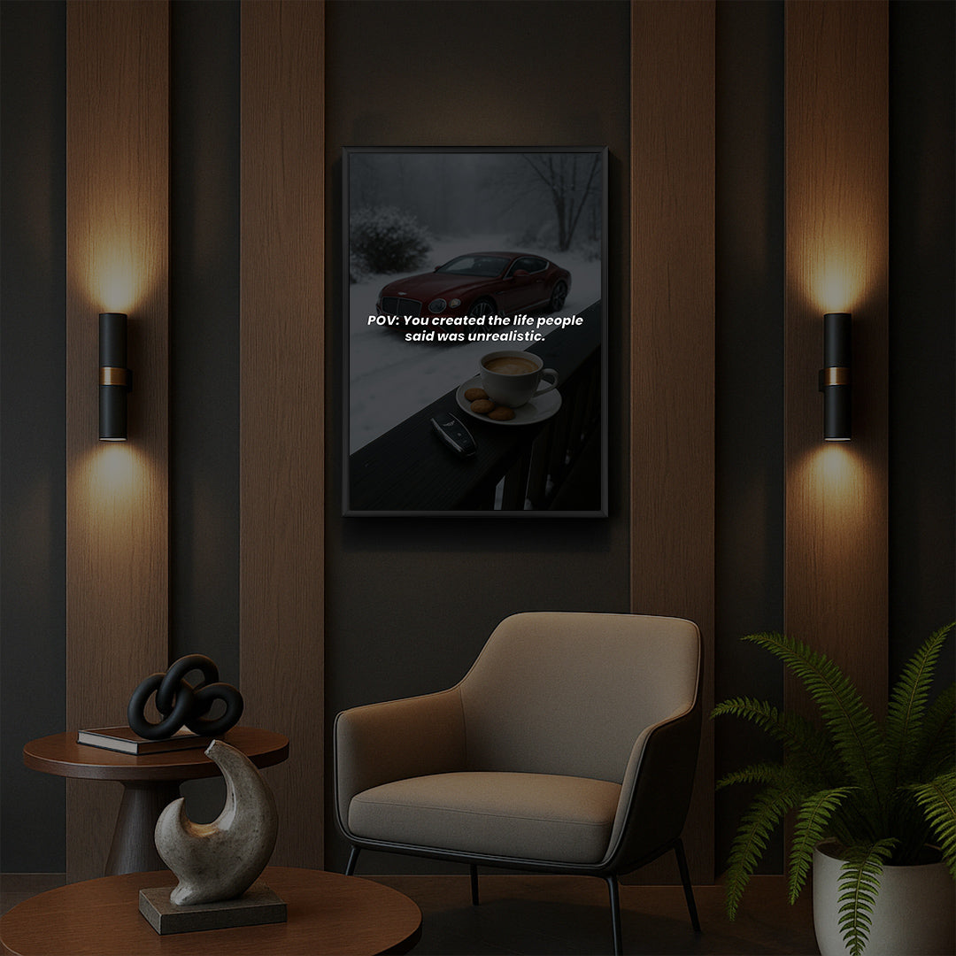 POV: You created the life people said was unrealistic